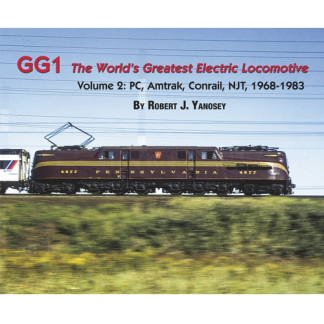 GG1, Vol. 2: PC, Amtrak, Conrail & NJ Transit