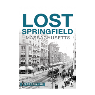 Lost Springfield, MA