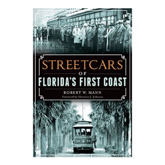 Streetcars of Florida’s First Coast
