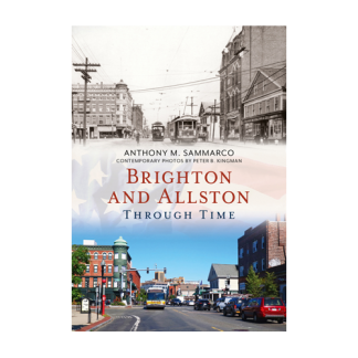Brighton and Allston Through Time