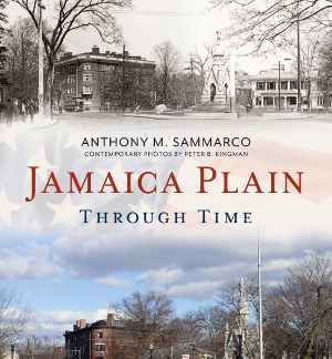 Jamaica Plain Through Time